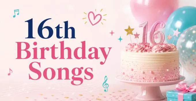 16th birthday songs