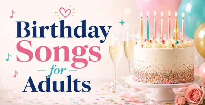 Birthday Songs for Adults: Best Happy Birthday Songs for Parties, Friends & Reels